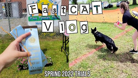 FastCAT Vlog - Spring 2022 Trials