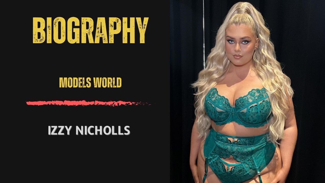 Izzy Nicholls - Plus Size Curvy Models ( Bio & Facts)