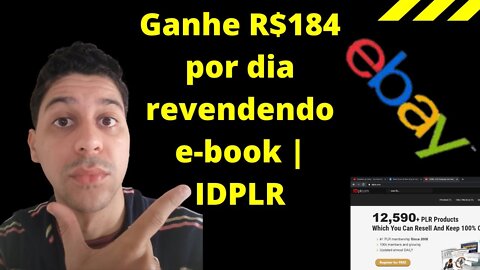 Ganhe R$184 por dia revendendo e-book | IDPLR | Que Incrível!