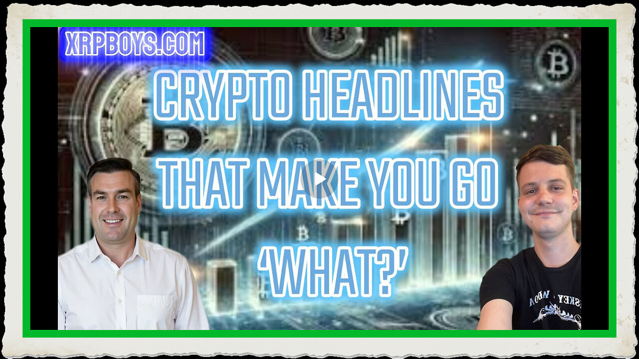 CRYPTO HEADLINES THAT MAKE YOU GO 'WHAT ' WITH PAUL BROOKER ZACK ZERFOSS