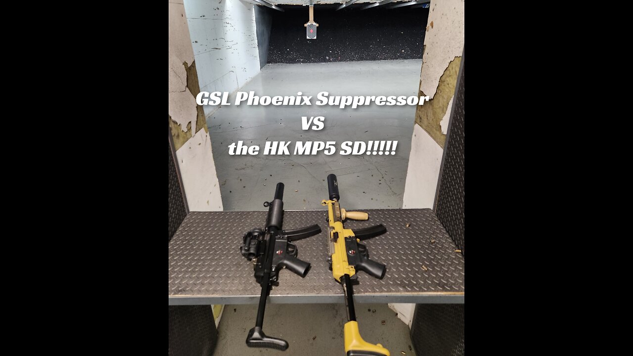 GSL Phoenix Suppressor VS the HK MP5 SD!!!!!