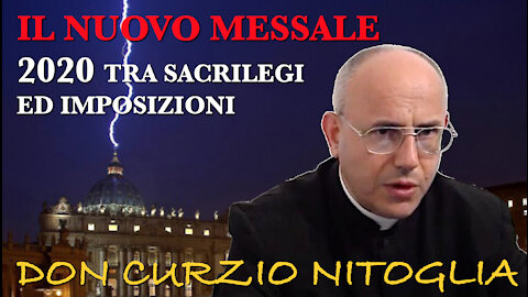 Intervista a Don Curzio Nitoglia sul nuovo Messale. 2020 tra sacrilegi ed imposizioni.