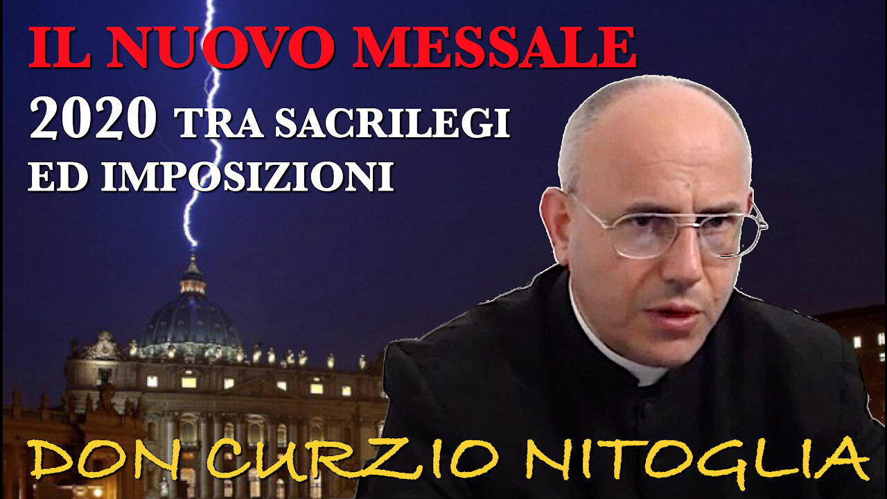 Intervista a Don Curzio Nitoglia sul nuovo Messale. 2020 tra sacrilegi ed imposizioni.