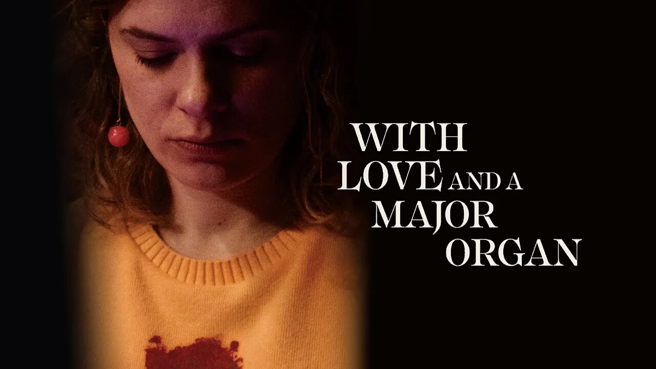 With Love and a Major Organ | Official Trailer | Anna Maguire, Hamza Haq