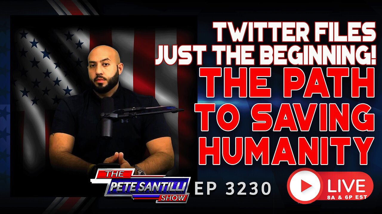 NEWS ALERT! TWITTER FILES JUST THE BEGINNING. THE PATH TO SAVING HUMANITY | EP 3230-6PM