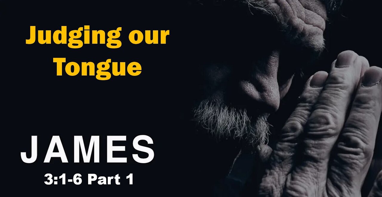 James 3:1-6, Pastor Scott Mitchell, Judging the Tongue pt1