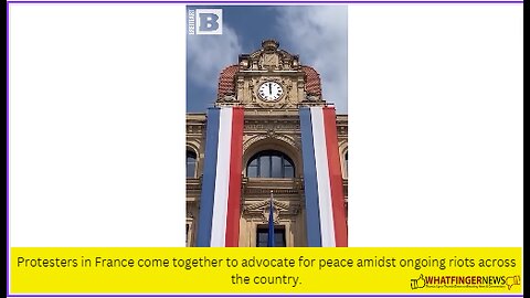 Protesters in France come together to advocate for peace amidst ongoing riots across the country.