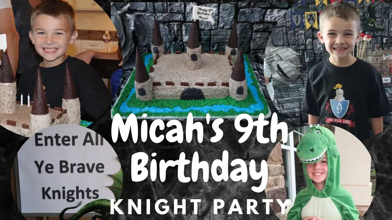 Micah's 9th Birthday! Knight Party!