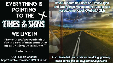 Everything is pointing to the "TIMES & SIGNS" we live in