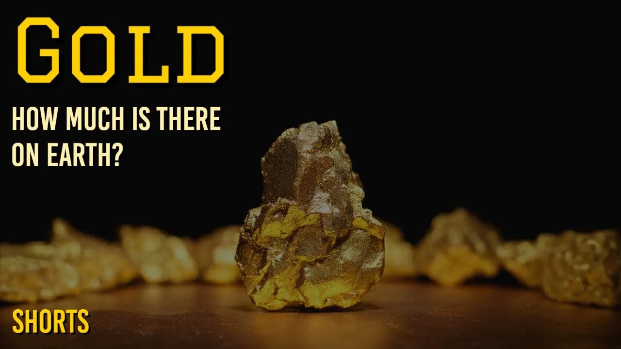 How Much Gold is There on Earth? | All About Gold #shorts