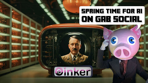 Spring Time for AI on Gab Social