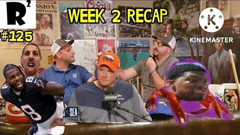 R2: Week 2 recap. Hackett is a 🤡 & Pitts smells!? Plus we go off the rails for a 14 min intro!!