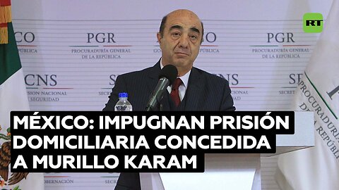 La Fiscalía mexicana impugnará la resolución de prisión domiciliaria para Murillo Karam