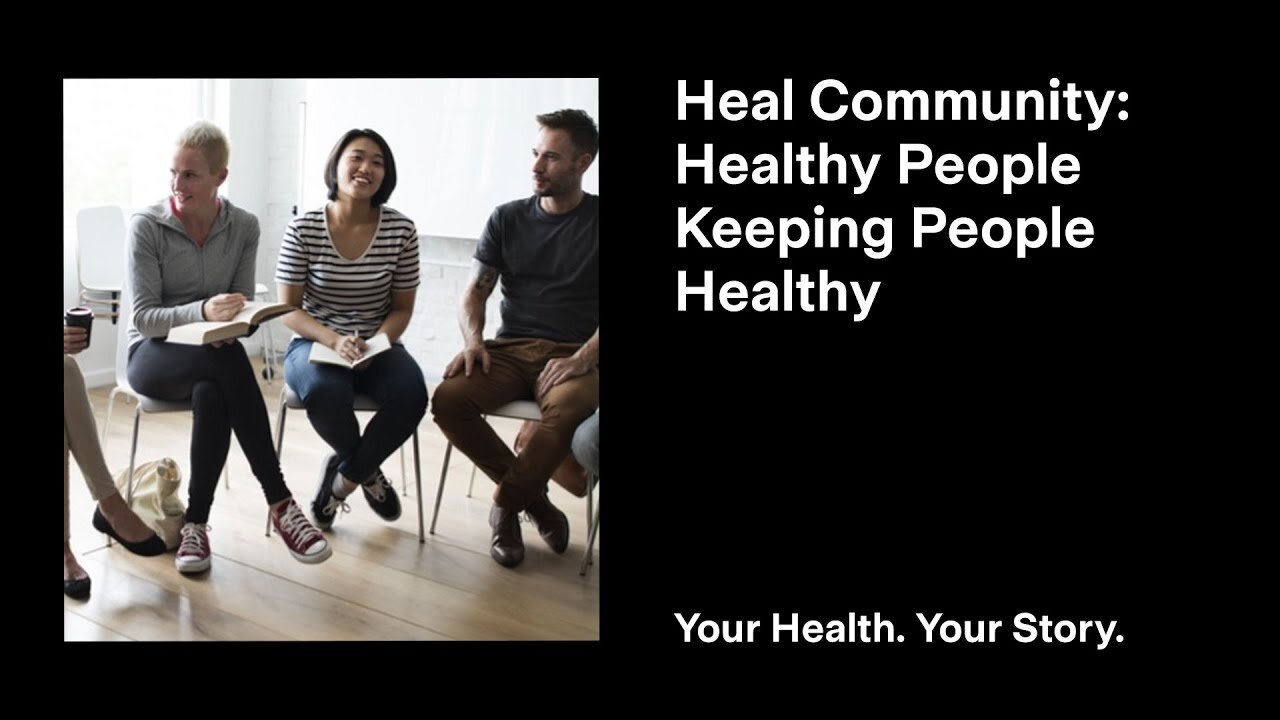 Heal Community: Healthy People Keeping People Healthy