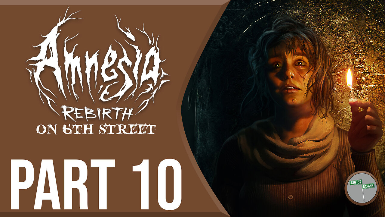 Amnesia Rebirth on 6th Street Part 10