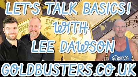 GOLDBUSTERS - LET'S TALK BASICS! WITH LEE DAWSON