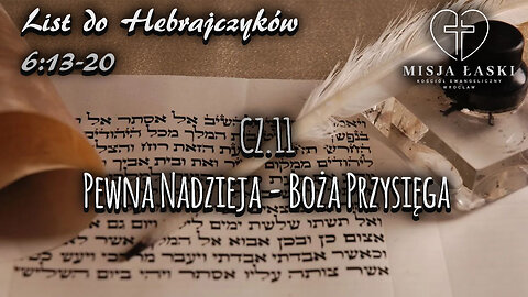 List do Hebrajczyków 6:13-20 Pewna Nadzieja - Boża Przysięga