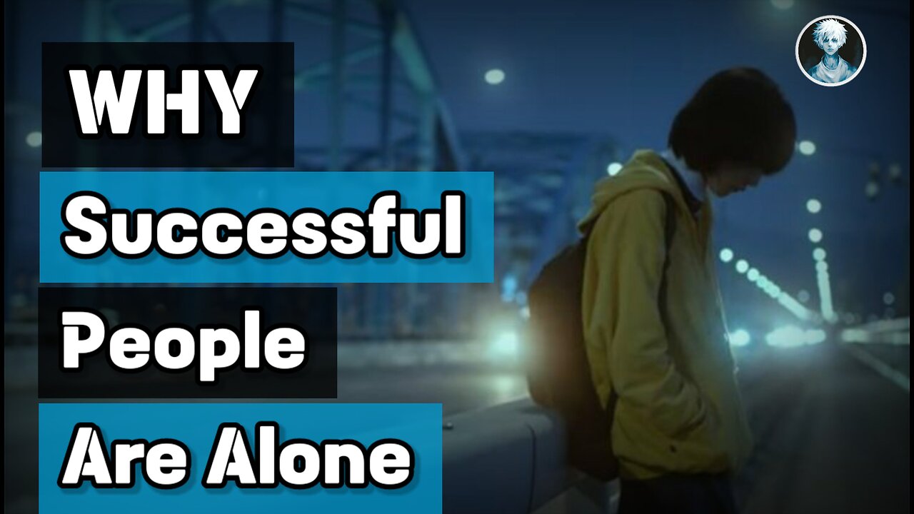 Why Are Successful People Frequently Alone?