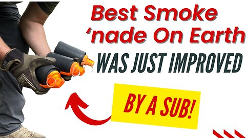 Best Throwable Smoke Device on Earth Just Improved by Sub's Suggestion