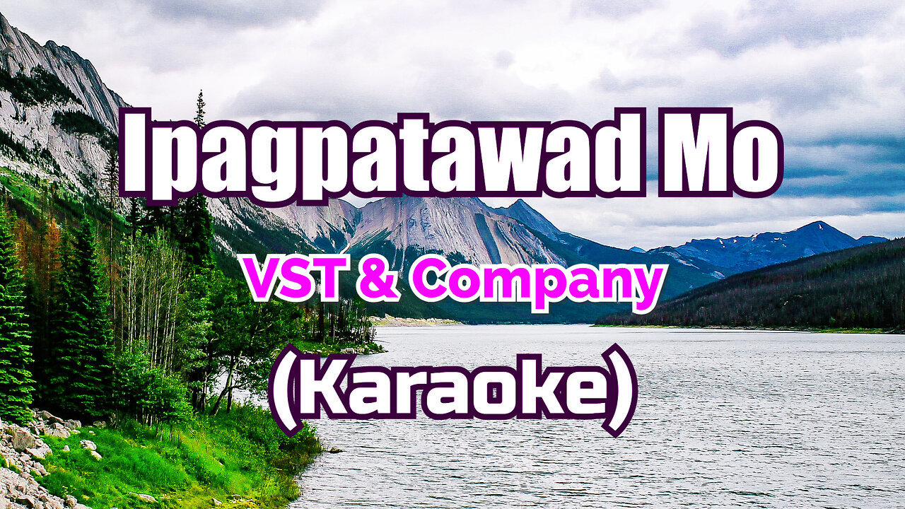IPAGPATAWAD MO - VST & COMPANY (KARAOKE)