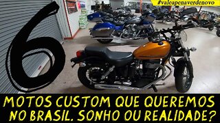 6 motos CUSTOM que QUEREMOS NO BRASIL em 2022, SONHO ou REALIDADE?