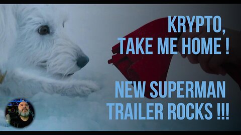 Starship Alves Reacts - The New Superman Trailer ROCKS !! (KRYPTO, take me home)