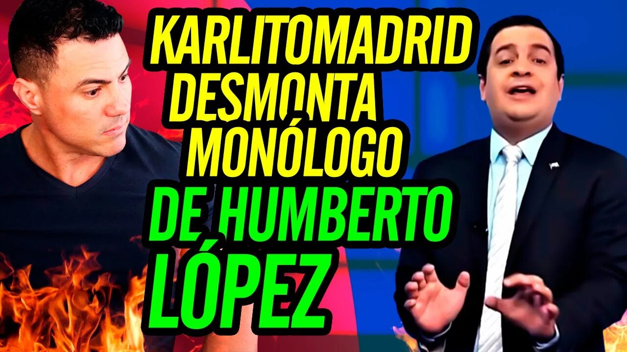 🤣 Karlitomadrid desmonta monólogo de Humberto López 🤣