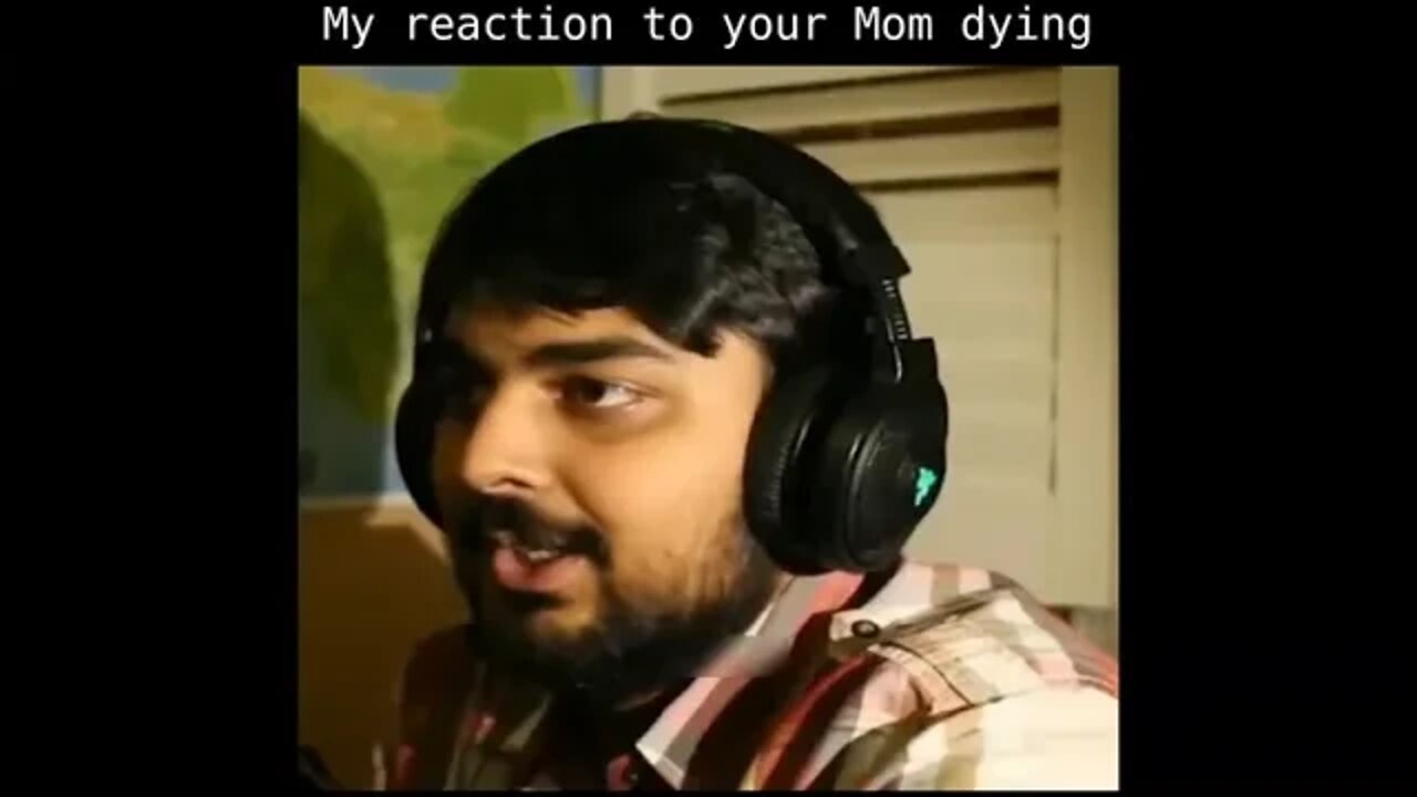 My reaction to your Mom dying