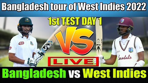 Bangladesh vs West Indies Test Live, Day 1 LIve , BAN TEST LIVE SCORE ,বাংলাদেশ বনাম ওয়েস্ট ইন্ডিজ