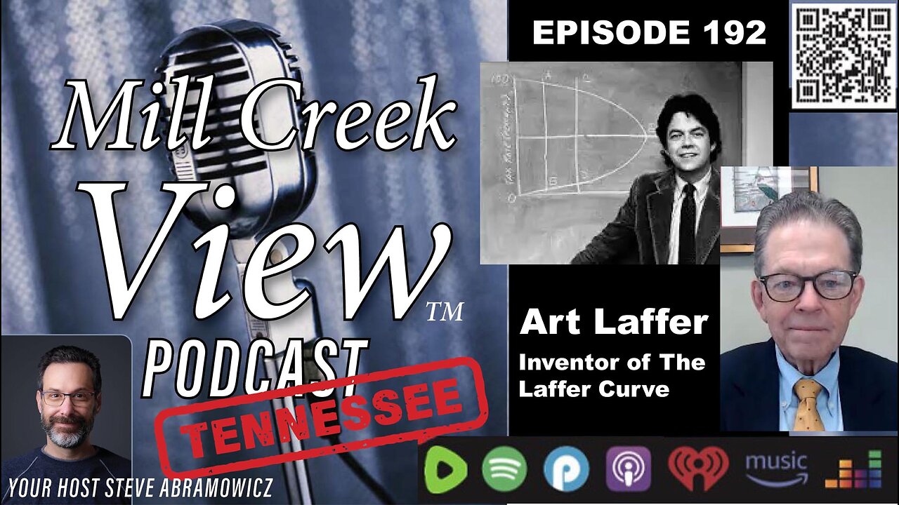 Mill Creek View Tennessee Podcast EP192 Art Laffer Inventor of Laffer Curve 3 21 24