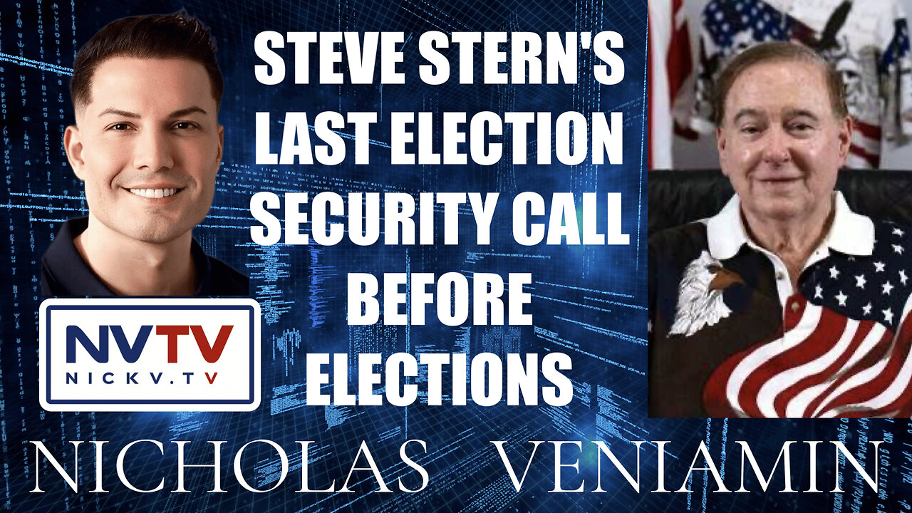 Steve Stern’s Last Election Security Call before the Election!