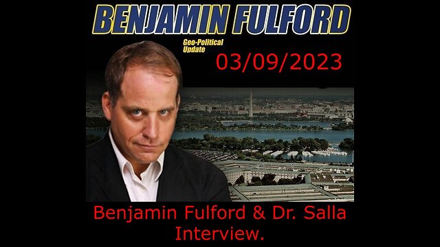 Benjamin Fulford & Dr. Salla Special Interview 03/09/2023