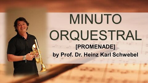 Minuto Orquestral (Trumpet Excerpts Masterclass) - Promenade by Prof. Dr. Heinz Karl Schwebel