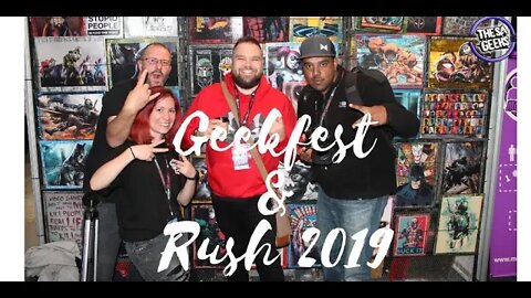 Geekfest & Rush 2019