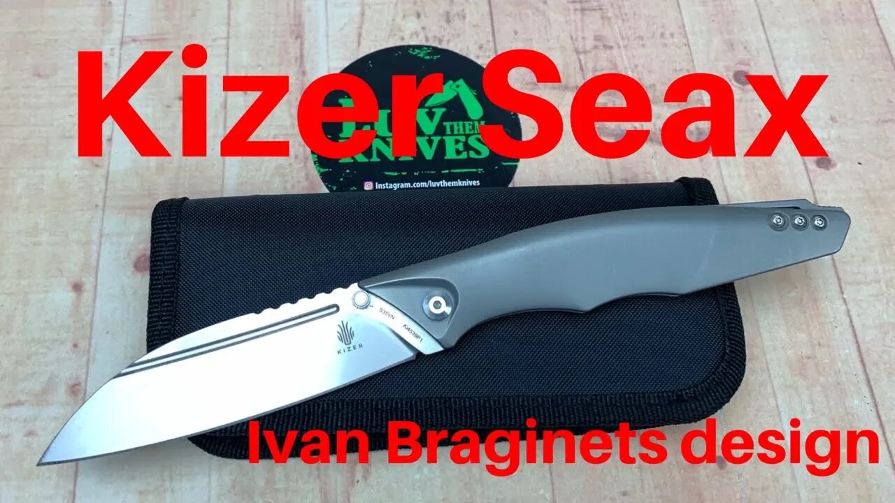 Kizer Seax Ivan Braginets Design Large & lightweight with a bit of Old World Badass !