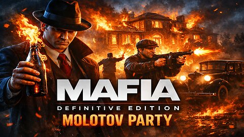 Mafia Definitive Edition | Molotov Party