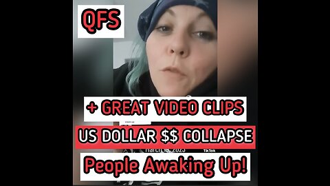 GREAT COMPILATION - QFS, Bank Collapse, Trump Worldwide Disclosure, People Waking Up + More