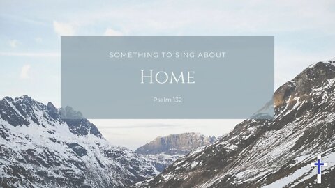 28/08/22 | Home (Psalm 132)