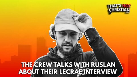 THE CREW x RUSLAN Talk Being Banned and Lecrae Interview