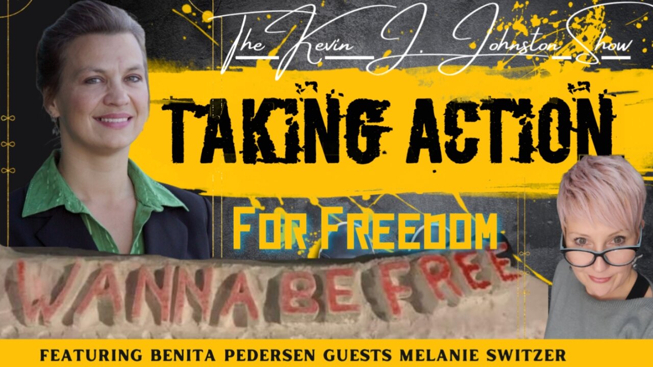 The Kevin J. Johnson Show Taking Action For Freedom With Benita Pedersen