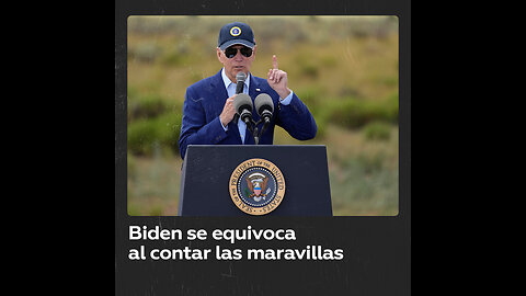 Biden habla de las "nueve" maravillas del mundo