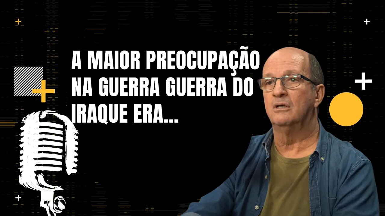 Marcos Uchôa fala sobre a maior preocupação na guerra do Iraque e da bronca que ele levou.