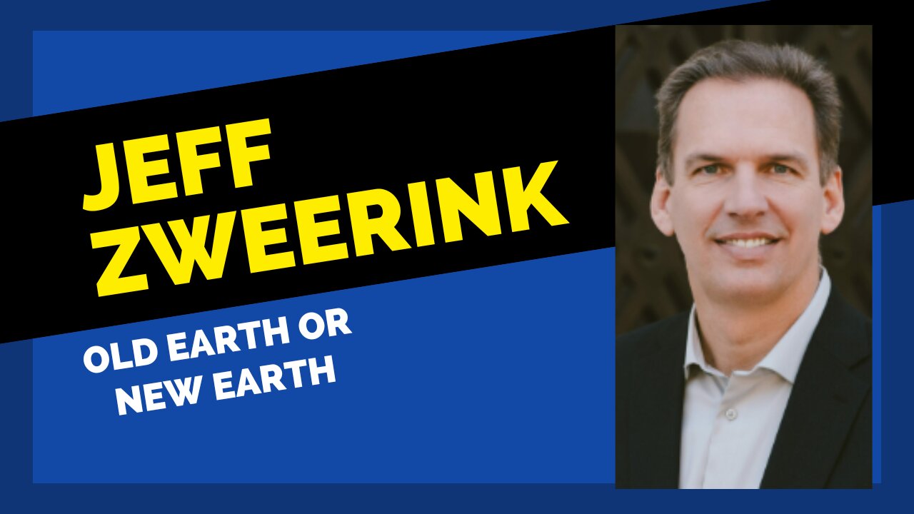 Jeff Zweerink -Astrophysicist | Old Earth or New Earth