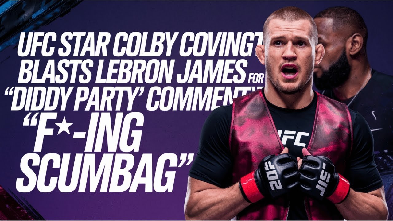 Colby Covington EXPOSES LeBron James' Shocking Insult!