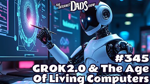 #345 GROK2.0 & The Age Of Living Computers