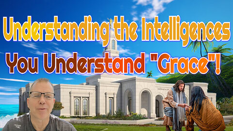 Understanding Intelligences & Grace! Mini Podcast 25