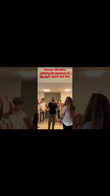 Former Muslims receiving the baptism of the Holy Spirit