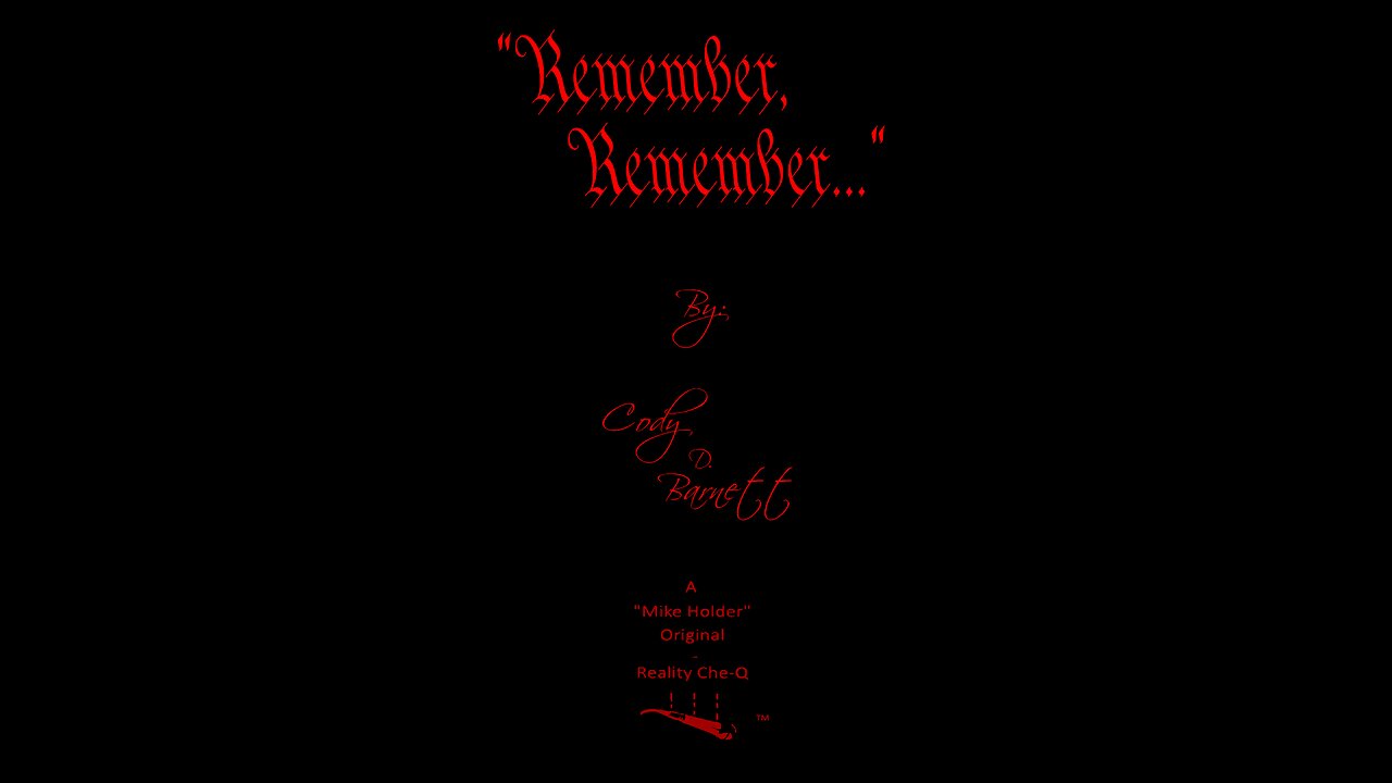 Cody D. Barnett - "Remember, Remember..."