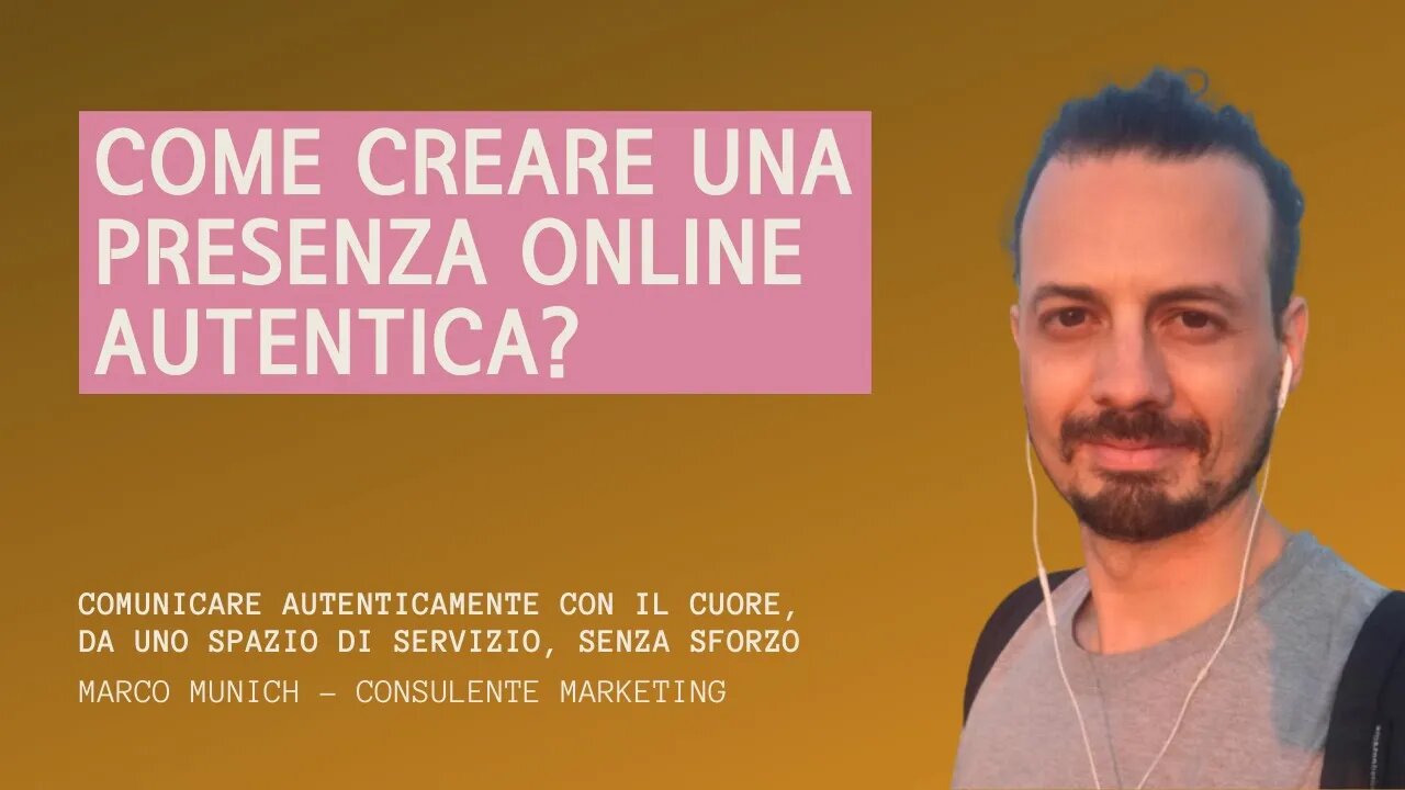 COME CREARE UNA PRESENZA AUTENTICA ONLINE ?