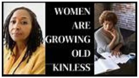 GROWING OLD ALONE WITHOUT FAMILY, WOMEN FACING HARDSHIPS